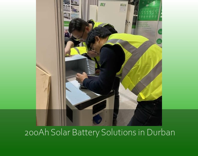 200Ah Solar Battery Solutions in Durban